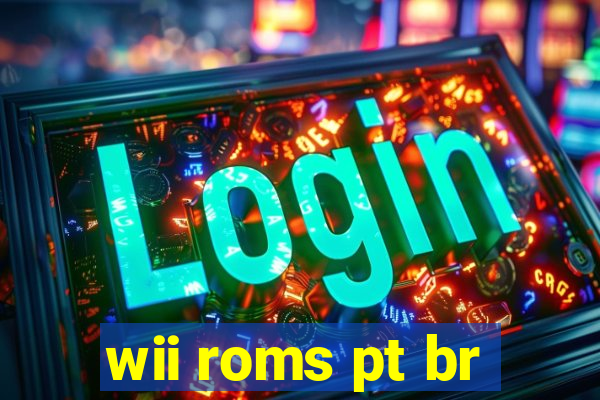 wii roms pt br